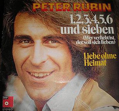 Albumcover Peter Rubin - 1,2,3,4,5,6, und sieben (Wer verliebt ist, der soll sich lieben) / Liebe ohne Heimat
