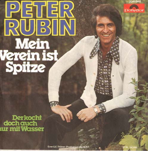 Albumcover Peter Rubin - Mein Verein ist Spitze / Der kocht doch auch nur mit Wasser
		
 	