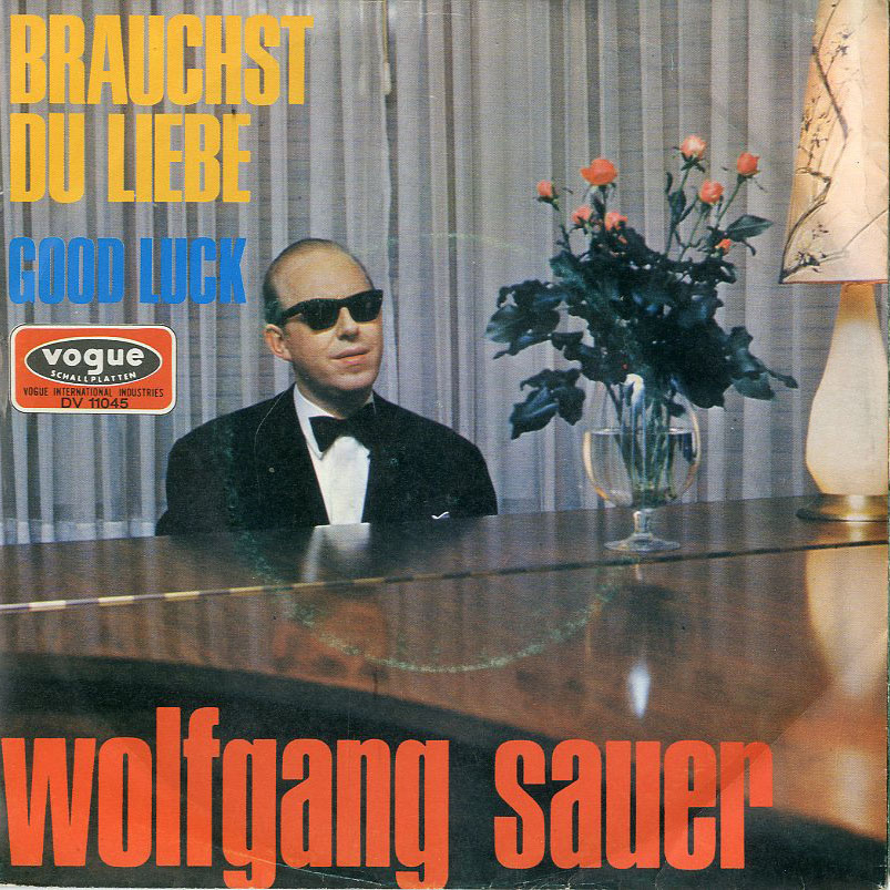 Albumcover Wolfgang Sauer - Brauchst du Liebe / Good Luck