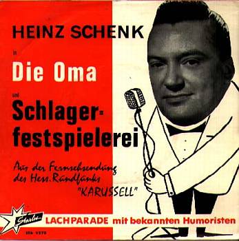 Albumcover Heinz Schenk - Die Oma / Schlagerfestspielerei
