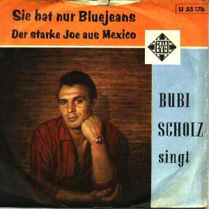 Albumcover Bubi Scholz - Sie hat nur Bluejeans/Der starke Joe aus Mexico