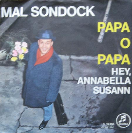 Albumcover Mal Sondock - Papa o Papa / Hey Annabelle Susann (Im Gonna Knock On your Door)