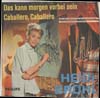 Cover: Heidi Brühl - Das kann morgen vorbei sein / Caballero Caballero