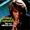 Cover: Howard Carpendale - Wie frei willst du sein / Bin ich einer von vielen