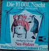 Cover: Wolfgang Gruner  und Edeltraud Elsner - Die 10 001. Nacht (Je t aime... moi non plus) / Nee-Walzer