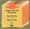 Cover: Jürgen und die Clochards - Hey Na-Na / Sunny day