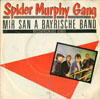 Cover: Spider Murphy Gang - Mir san a bayerische Band / Reissverschluss (live)