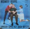Cover: Vahl, Henry - Unser Opa ist der beste / Man ist so jung wie man sich fühlt