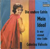 Cover: Valente, Caterina - Mein Ideal (Du läßt dich gehn) / Es war einmal eine Liebe (mit Silvio Francesco)