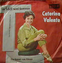 Albumcover Caterina Valente - Ein Schiff wird konmmen / Das kommt vom Küssen*