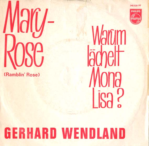 Albumcover Gerhard Wendland - Mary Rose (Ramblin Rose)/Warum lächelt Mona Lisa 