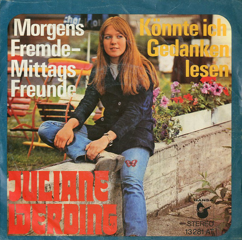 Albumcover Juliane Werding - Morgens Fremde - Mittags Freunde (Let Me Be There) / Könnte ich Gedanken lesen