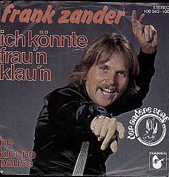 Albumcover Frank Zander - NUR COVER: Ich könnte frau´n klau´n / ´ne kleene pause