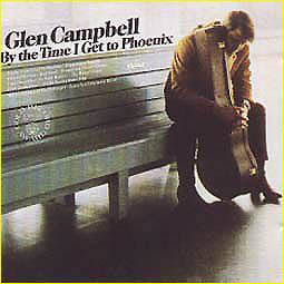 Albumcover Glen Campbell - By The Time I Get To Phoenix