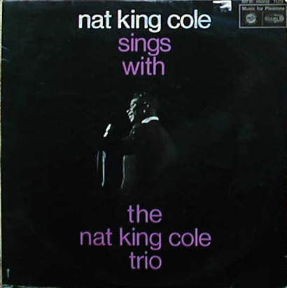 Albumcover Nat King Cole - Sings With The Nat King Cole Trio