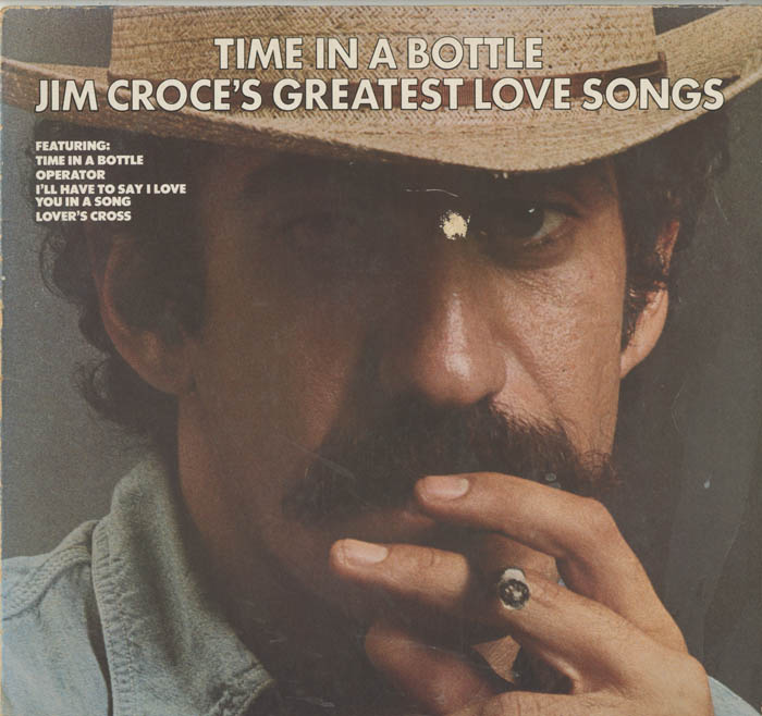 Albumcover Jim Croce - Time In a Bottle - Jim Croce´s Greatest Love Songs