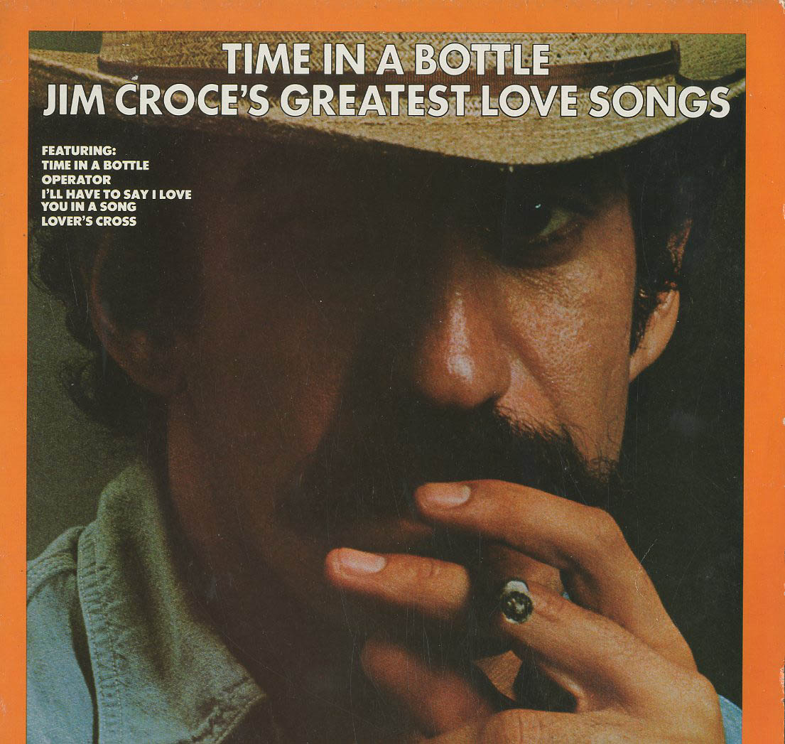 Albumcover Jim Croce - Time In a Bottle - Jim Croce´s Greatest Love Songs