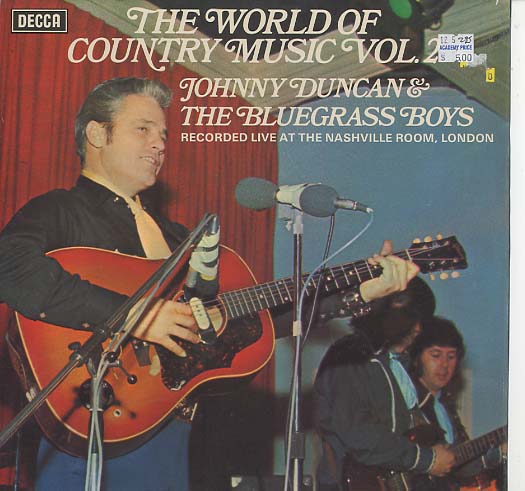 Albumcover Johnny Duncan - The World Of Country Music Vol. 2 - Johnny Duncan & Te Blue Grass Boys Recorded Live At The Nashville Room London