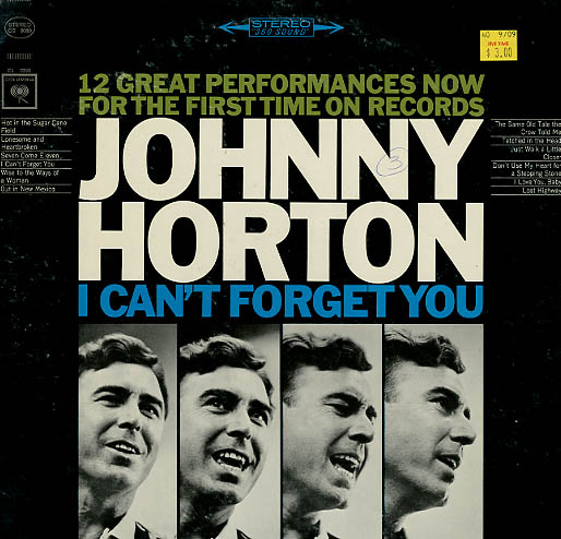 Albumcover Johnny Horton - I Cant Forget You - 12 Great Performances Now Forn Then First Time On Records