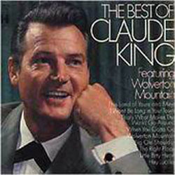 Albumcover Claude King - The Best of Claude King, Featuring Wolverton Mountain