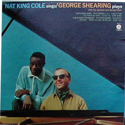 Albumcover Nat King Cole - Nat King Cole Sings / George Shearing Plays with The Qunitett and String Choir