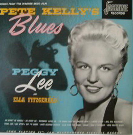 Albumcover Peggy Lee - Songs From the Warner Bros. Film Pete Kelly´s Blues: Peggy Lee and Ella Fitzgerald