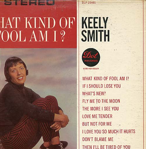 Albumcover Keely Smith - What Kind Of Fool Am I