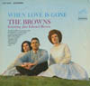 Cover: The Browns - When Love Is Gone
