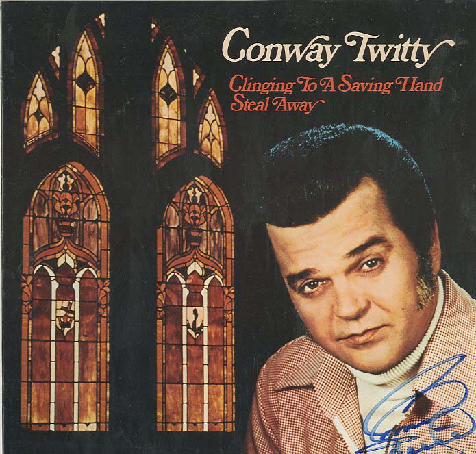 Albumcover Conway Twitty - Clinging To A Saving Hand / Steal Away