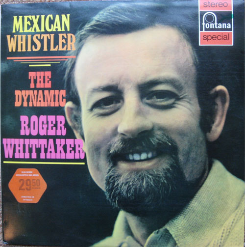 Albumcover Roger Whittaker - Mexican Whistler - The Dynamic Roger Whittaker