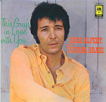 Albumcover Herb Alpert & Tijuana Brass - This Guy´s In Love With You (NUR COVER)