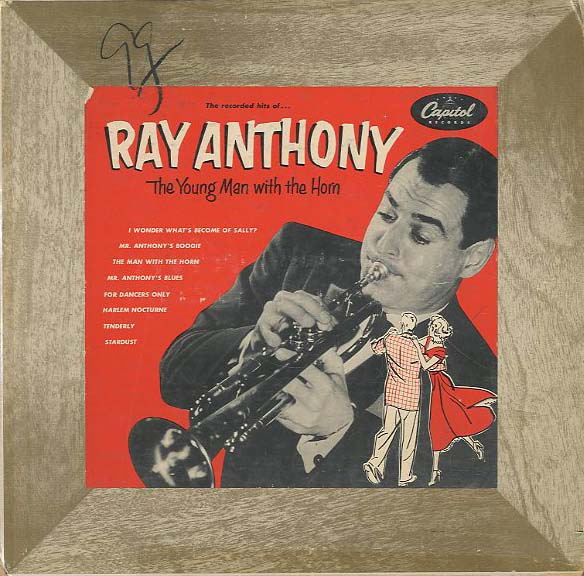 Albumcover Ray Anthony - The Young Man With The Horn  (25 cm)