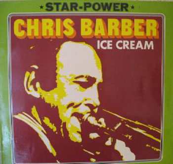 Albumcover Chris Barber - Ice Cream (Star-Power)