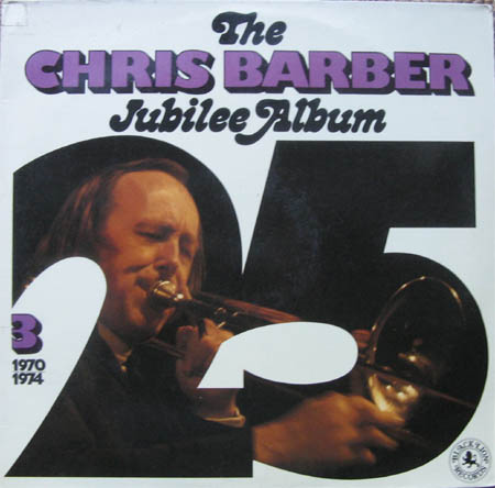 Albumcover Chris Barber - Jubilee Album 3 1970 - 1974 (DLP)