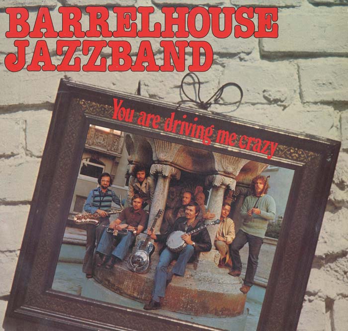 Albumcover Barrelhouse Jazzband - You Are Driving Me Crazy