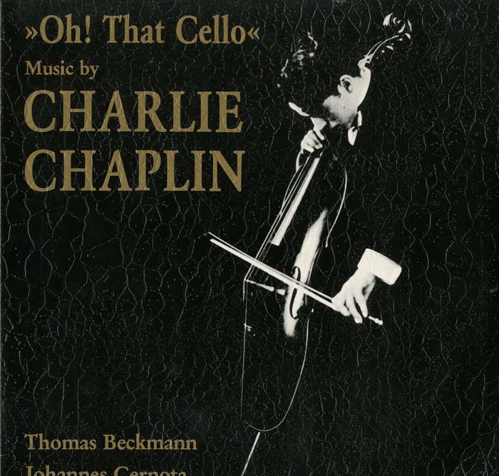 Albumcover Charly Chaplin - Oh That Cello - Mucsic by Charlie Chaplin