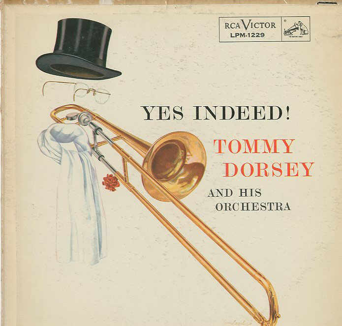 Albumcover The Tommy Dorsey Orchestra - Yes Indeed