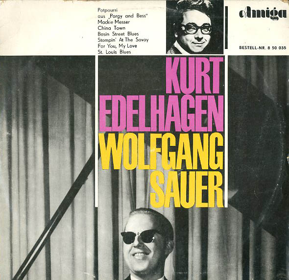 Albumcover Kurt Edelhagen und Wolfgang Sauer - Kurt Edelhagen - Wolfgang Sauer <br>Aufnahmen eines Konzerts im Friedrichstadt-Palast, (Ost-)Berlin am 18.6.1964