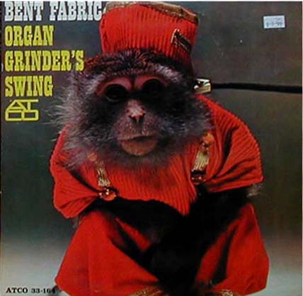 Albumcover Bent Fabric - Organ Grinder´s Swing