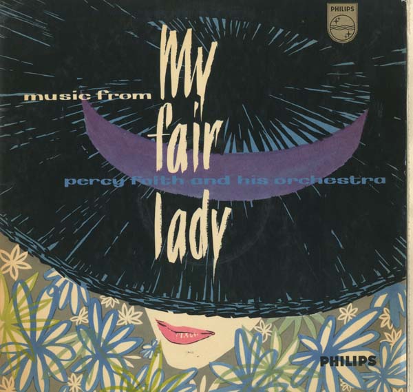 Albumcover Percy Faith And His Orchestra - Percy Faith Plays Music From The Broadway Production My Fair Lady
