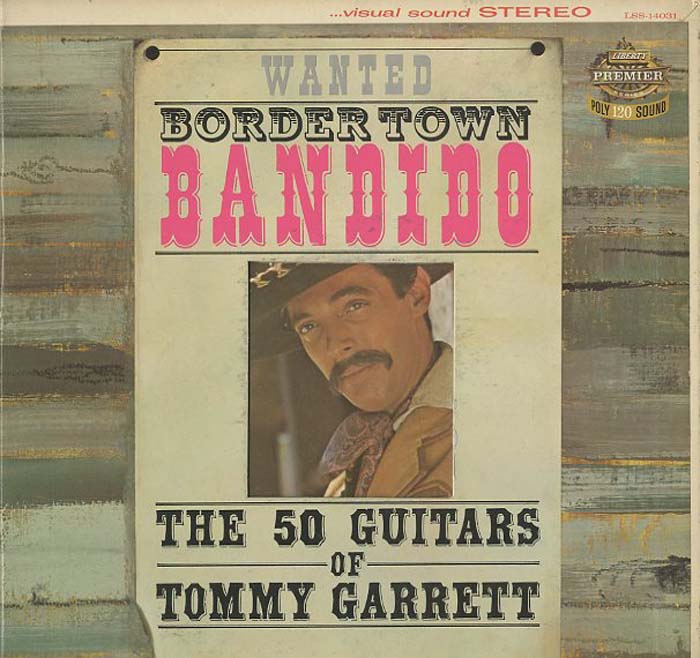 Albumcover The 50 Guitars Of Tommy Garrett - Bordertown Bandido