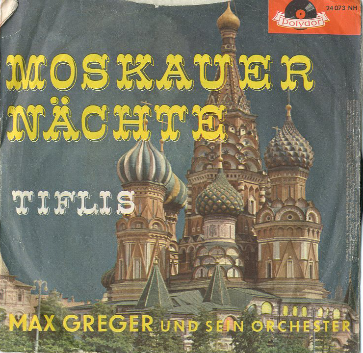Albumcover Max Greger - Moskauer Nächte (Midnight In Moscow) / Tiflis