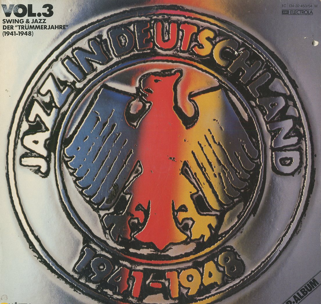 Albumcover Various Jazz Artists - Jazz In Deutschland, Vol. 3 - Swing & Jazz Der "Trümmerjahre" (1941-1948) (DLP)