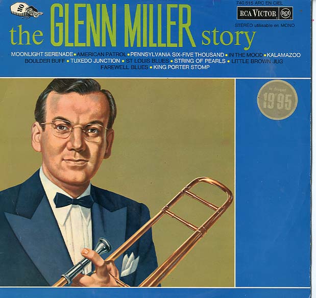 Albumcover Glenn Miller & His Orchestra - The Glenn Miller Story (Franz. Ausg., diff. Titles)