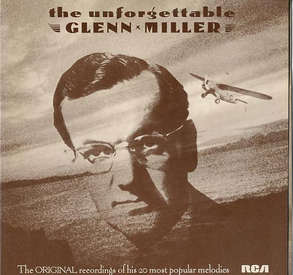 Albumcover Glenn Miller & His Orchestra - The Unforgettable Glenn Miller