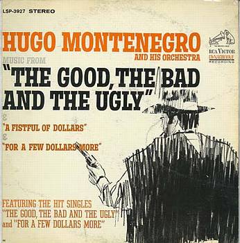 Albumcover Hugo Montenegro & his Orchestra - Music From "A Fistful of Dollars" & "For A Few Dollars More" & "The Good, The Bad And The Ugly"