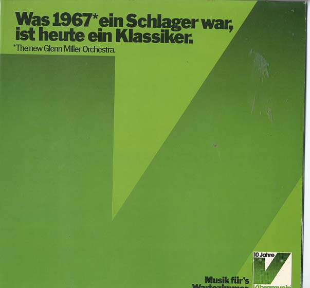 Albumcover The New Glenn Miller Orchestra - Was 1967 ein Schlager wae, ist heute ein Klassiker