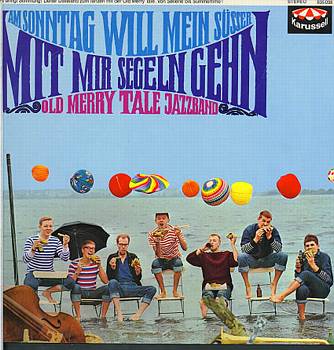 Albumcover Old Merry Tale Jazzband - Am Sonntag will mein Süßer mit mir Segeln gehn <br>