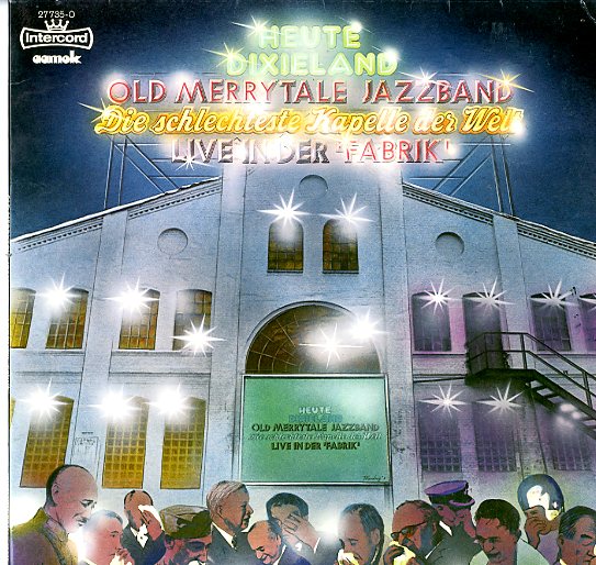 Albumcover Old Merry Tale Jazzband - Live in der Fabrik - Die schlechteste Kapelle der Welt 