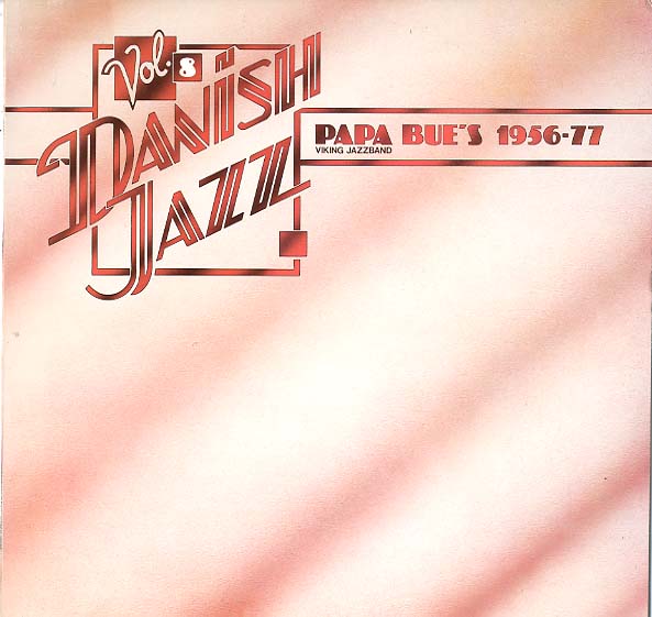 Albumcover Papa Bues Viking Jazzband - Papa Bue´s 1956 - 1977 (Danish Jazz Vol. 8)